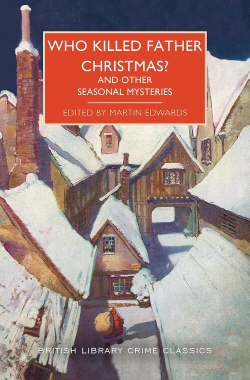 Who Killed Father Christmas? by Martin Edwards