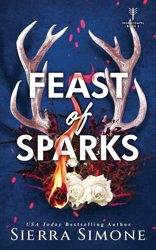 Feast of Sparks by Sierra Simone