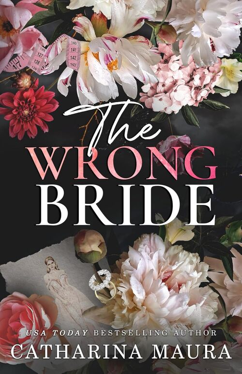 The Wrong Bride -Deluxe Edition by Catharina Maura