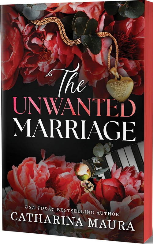 The Unwanted Marriage by Catharina Maura