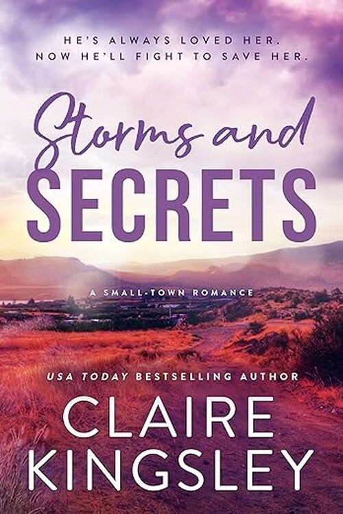 Storms and Secrets by Claire Kingsley