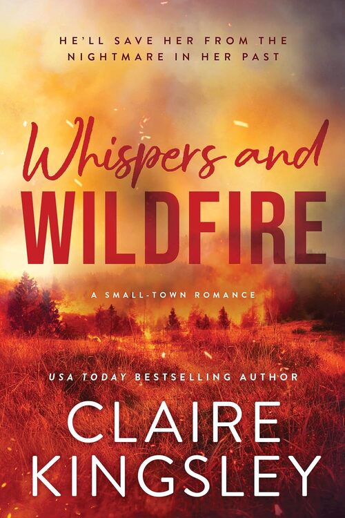 Whispers and Wildfire by Claire Kingsley