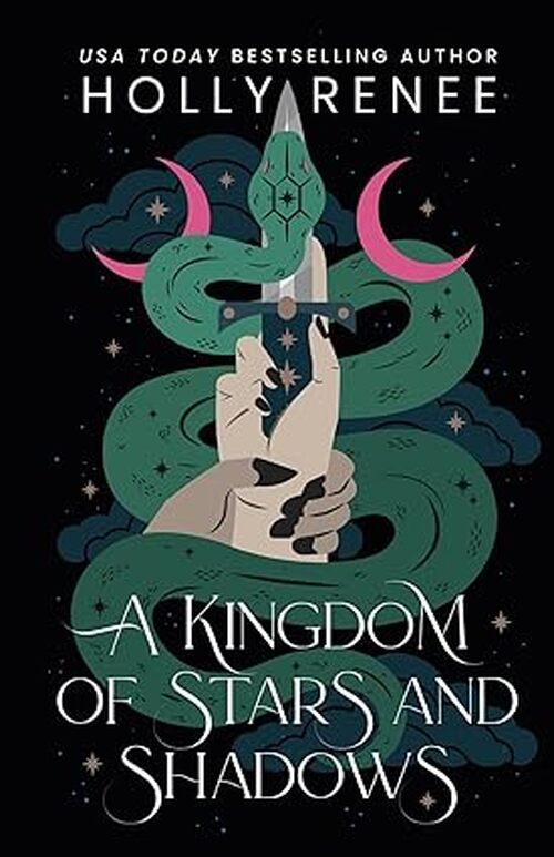A Kingdom of Stars and Shadows (Deluxe Edition) by Holly Renee