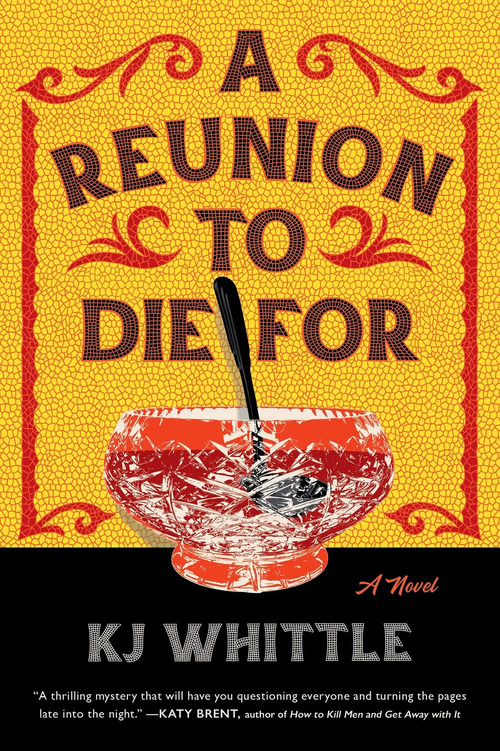 A Reunion to Die For by Kj Whittle