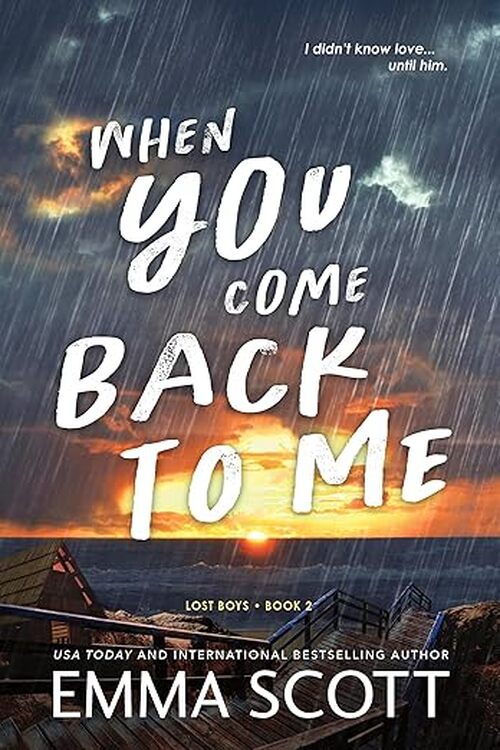 When You Come Back to Me by Emma Scott