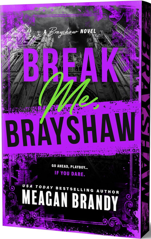 Break Me, Brayshaw by Meagan Brandy