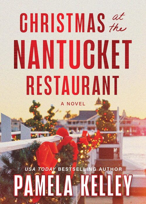 Christmas at the Nantucket Restaurant by Pamela Kelley