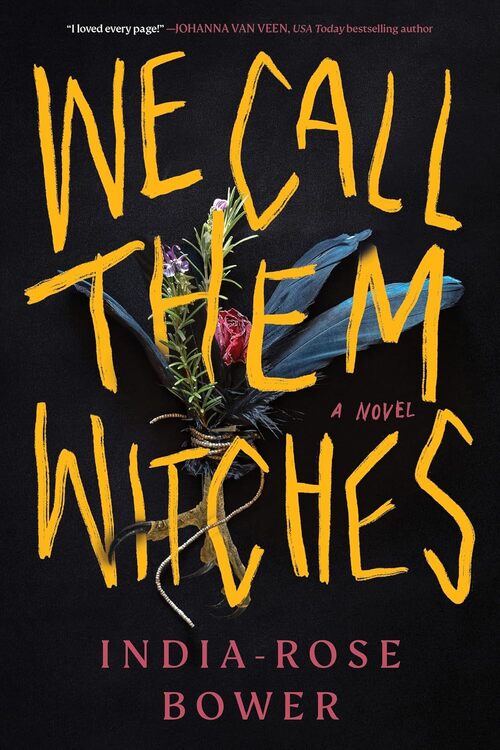 We Call Them Witches by India-Rose Bower