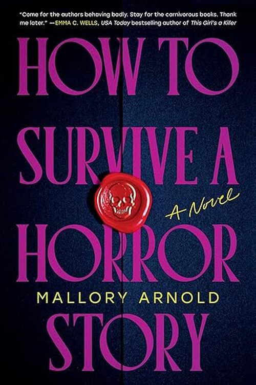 How to Survive a Horror Story by Mallory Arnold