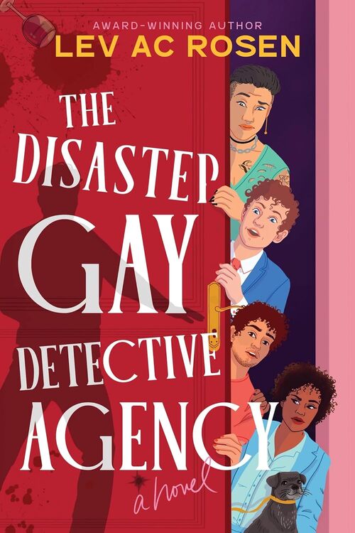 The Disaster Gay Detective Agency by Lev AC Rosen