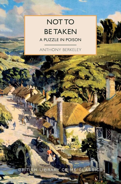 Not to Be Taken by Anthony Berkeley