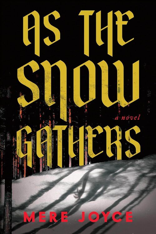 As the Snow Gathers by Mere Joyce