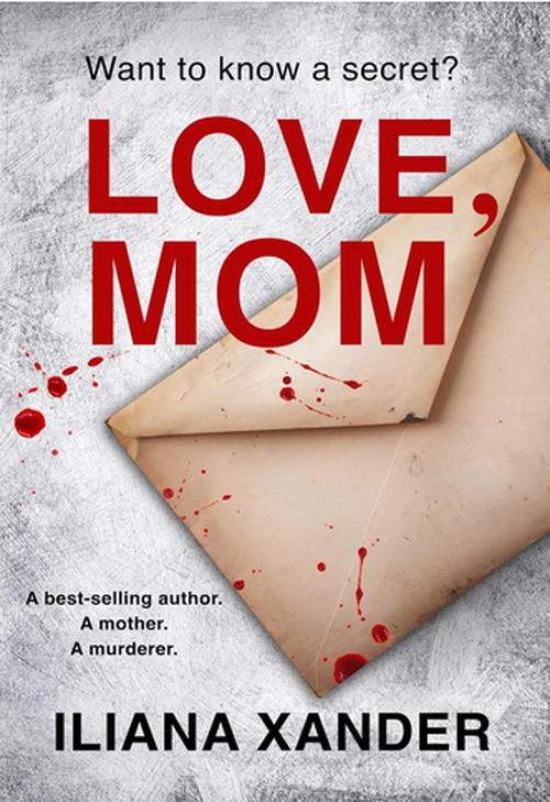 Love, Mom by Iliana Xander