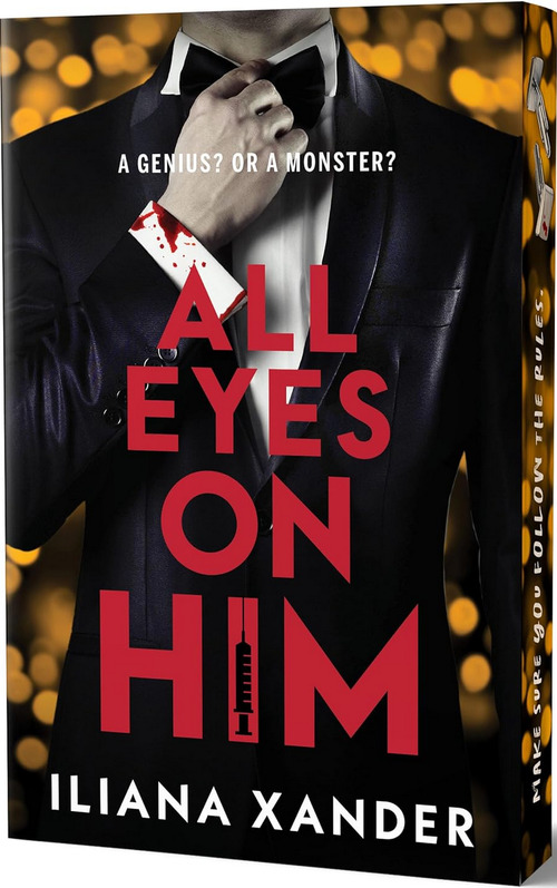All Eyes on Him by Iliana Xander