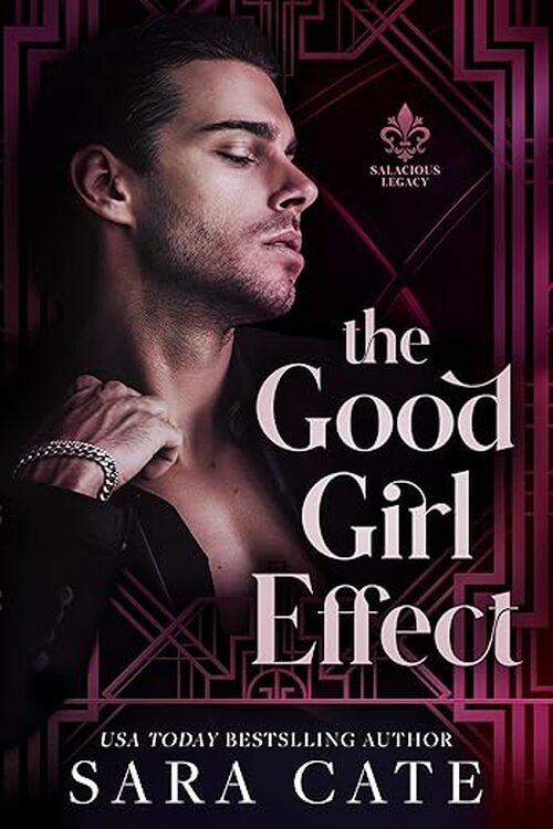 The Good Girl Effect (Deluxe Edition) by Sara Cate