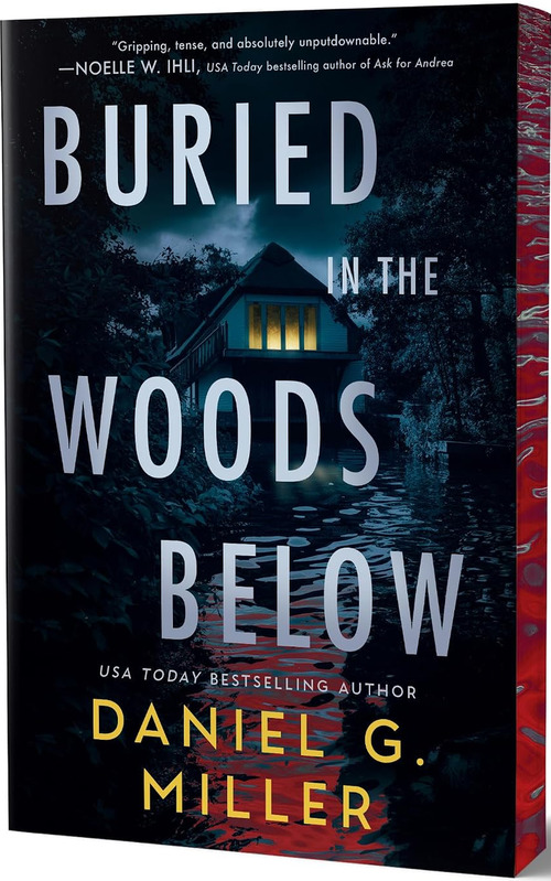 Buried in the Woods Below by Daniel G. Miller
