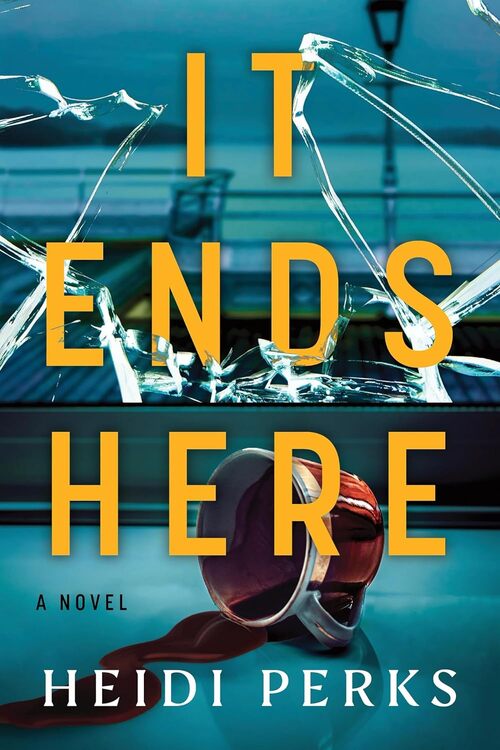 It Ends Here by Heidi Perks