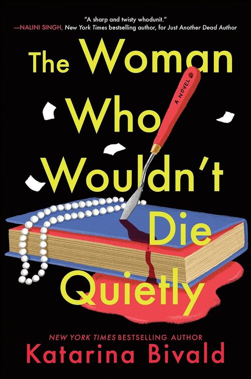 The Woman Who Wouldn't Die Quietly by Katarina Bivald