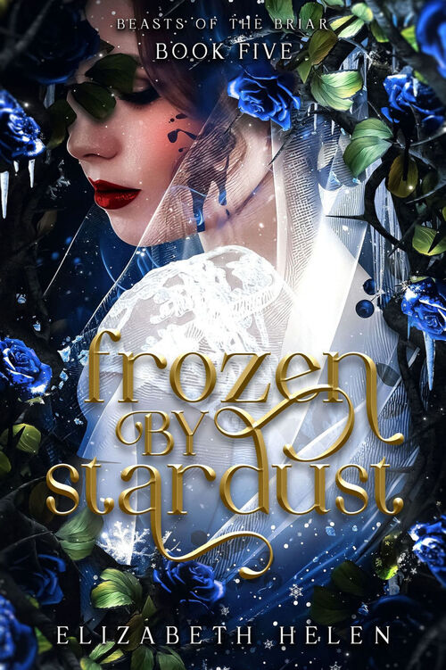 Frozen by Stardust by Elizabeth Helen