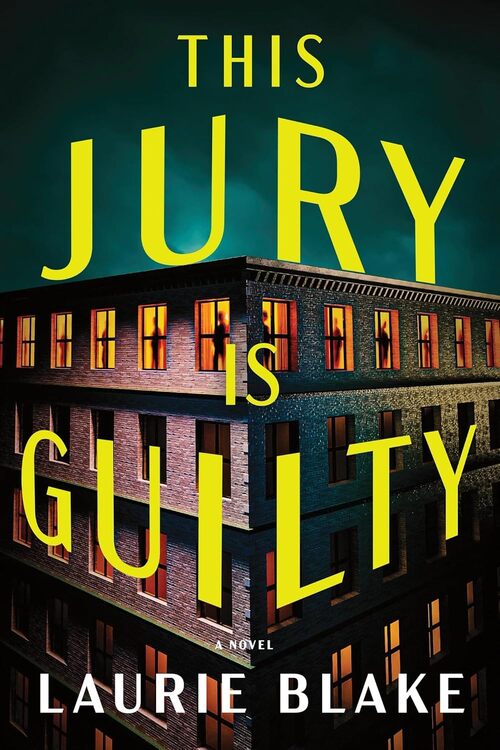 This Jury Is Guilty by Laurie Blake