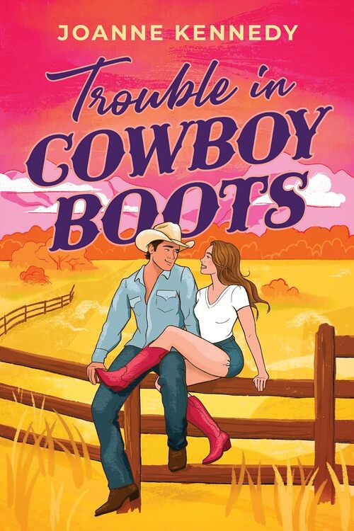 Trouble in Cowboy Boots by Joanne Kennedy