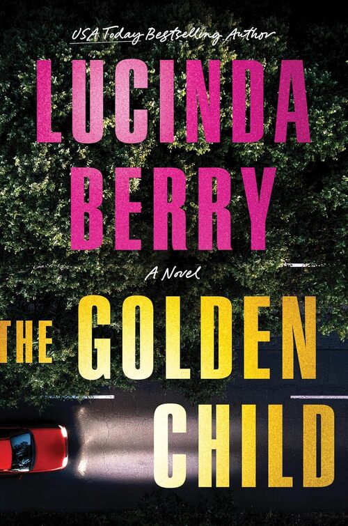 The Golden Child by Lucinda Berry