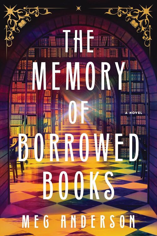 The Memory of Borrowed Books by Meg Anderson