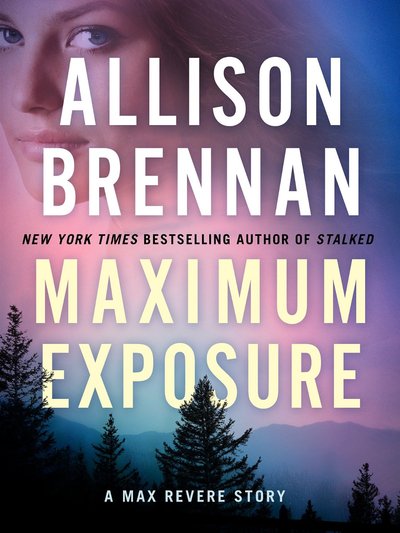 Maximum Exposure by Allison Brennan