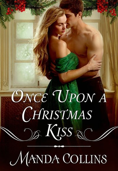 Once Upon a Christmas Kiss by Manda Collins