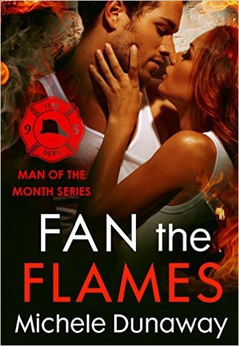 Fan the Flames by Michele Dunaway