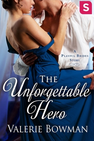 The Unforgettable Hero by Valerie Bowman