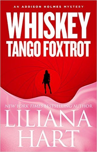 Whiskey Tango Foxtrot by Liliana Hart