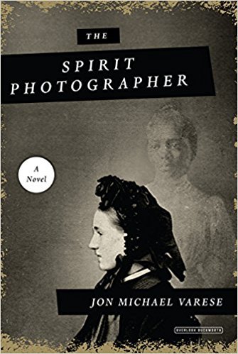 Excerpt of The Spirit Photographer by Jon Michael Varese