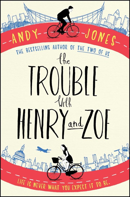 The Trouble with Henry and Zoe by Andy Jones