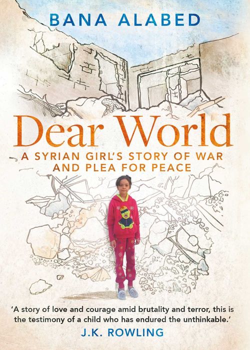 Dear World by Bana Alabed