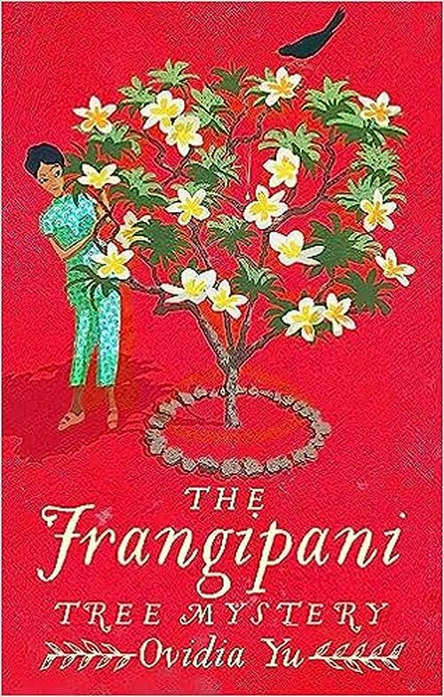 The Frangipani Tree Mystery by Ovidia Yu