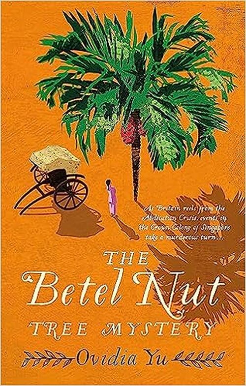 The Betel Nut Tree Mystery by Ovidia Yu