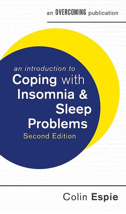 An Introduction to Coping with Insomnia and Sleep Problems by Colin Espie