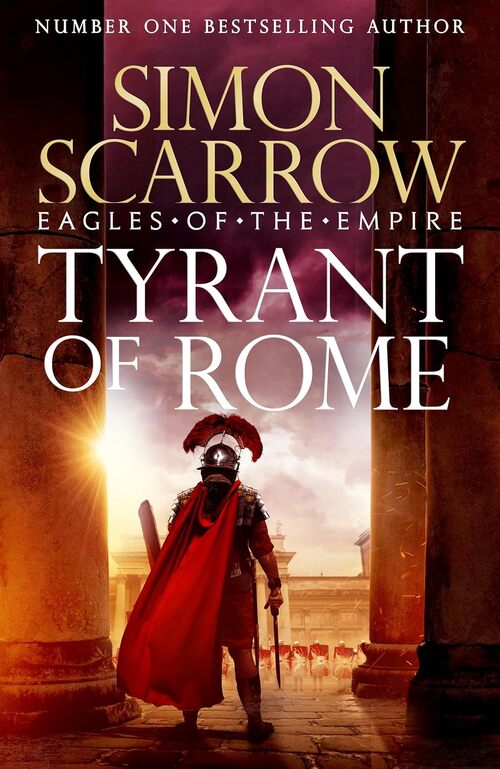 Tyrant of Rome by Simon Scarrow