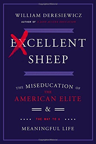 Excellent Sheep by William Deresiewicz