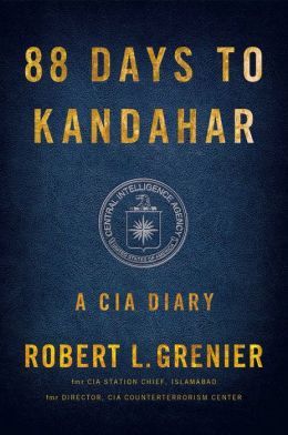 88 Days to Kandahar by Robert L. Grenier