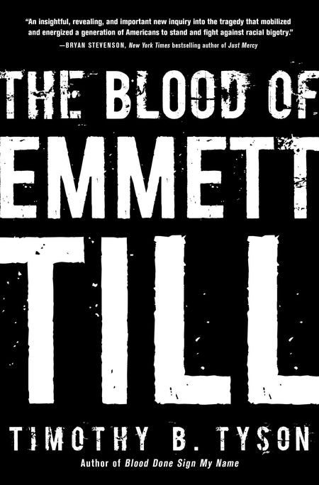 The Blood of Emmett Till by Timothy B. Tyson