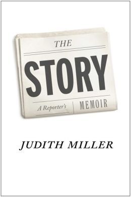 The Story by Judith Miller-Journalist
