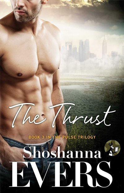 The Thrust by Shoshanna Evers