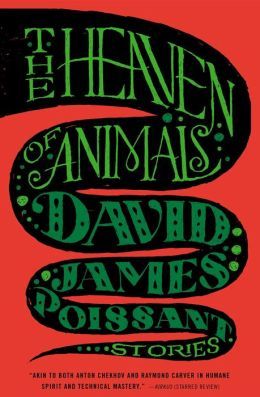 The Heaven of Animals by David James Poissant
