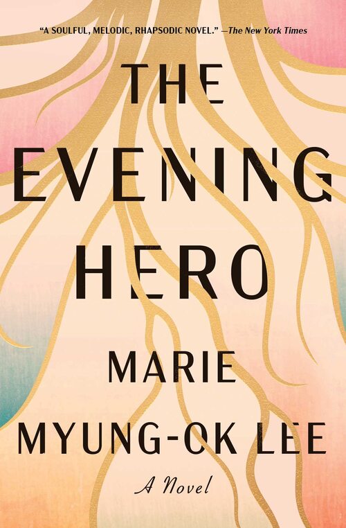 The Evening Hero by Marie Myung-Ok Lee
