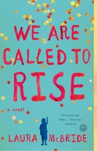 We Are Called To Rise by Laura McBride