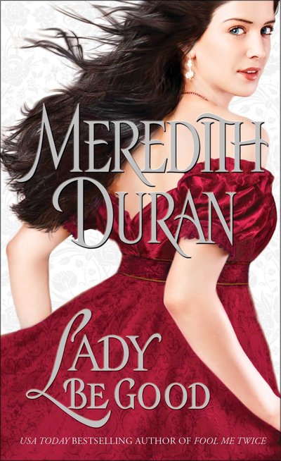 Lady Be Good by Meredith Duran
