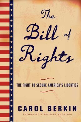 The Bill of Rights by Carol Berkin