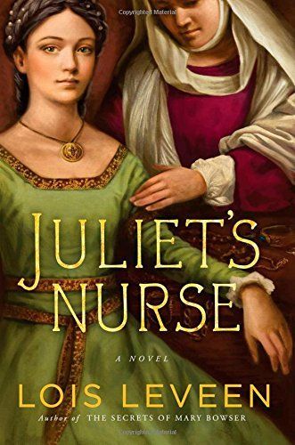 Juliet's Nurse by Lois Leveen
